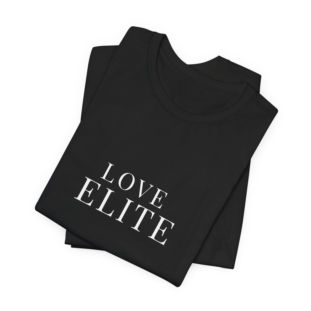 Love Elite T‑Shirt — Minimalist Romantic Graphic Tee