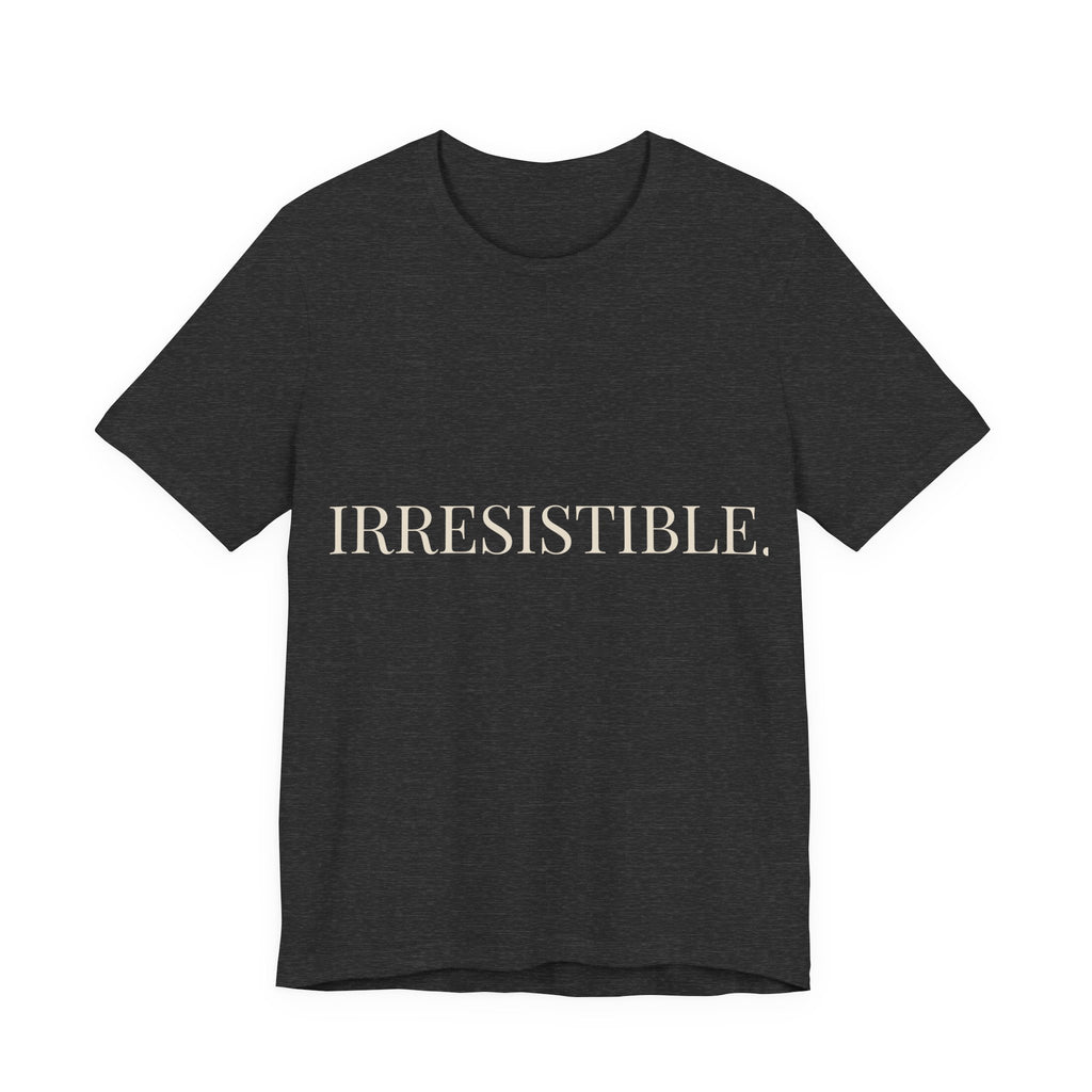 IRRESISTIBLE. Statement Tee – LOVE ELITE Drop 02