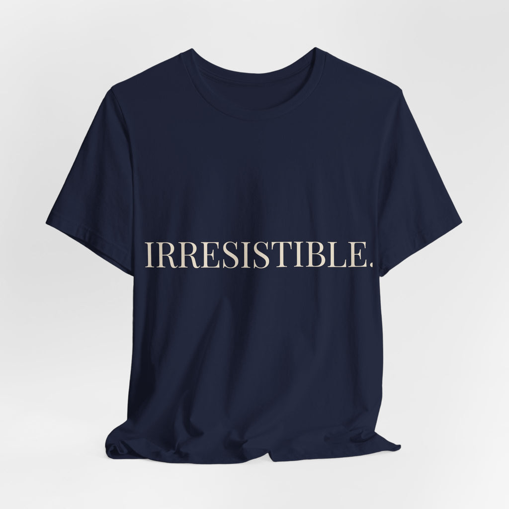 IRRESISTIBLE. Statement Tee – LOVE ELITE Drop 02